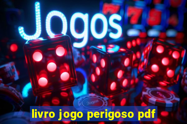 livro jogo perigoso pdf